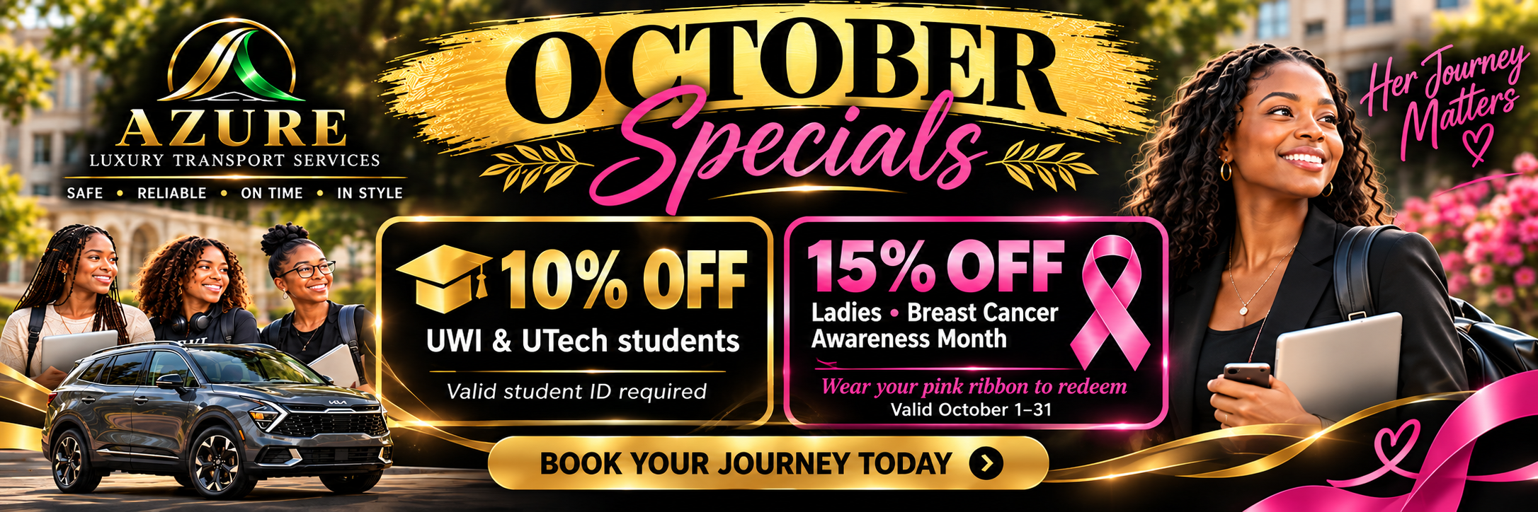 Azure October Specials. 10% off for UWI and UTech students; valid student ID required. 15% off for ladies for Breast Cancer Awareness Month; wear your pink ribbon to redeem. Valid October 1–31. Book your journey today.